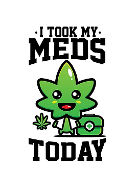 I Took My Meds Today