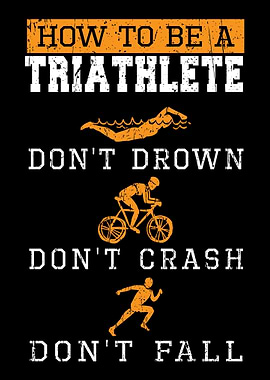 How To Be A Triathlete