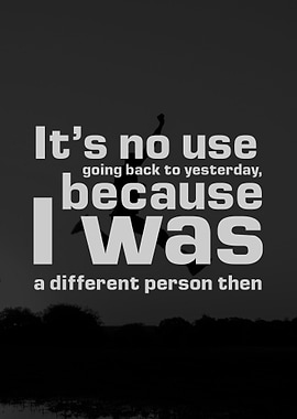 Its no use going back