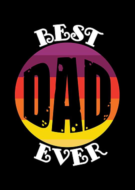 Fathers Day Best Dad Ever