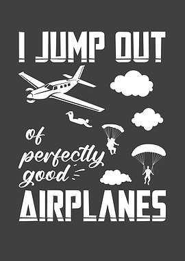 I Jump out of perfectly