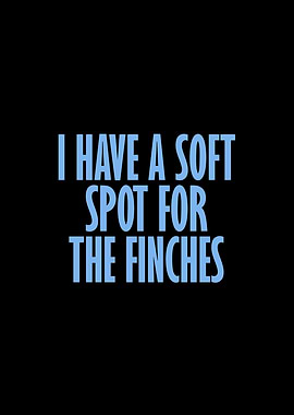 Soft spot for the finches