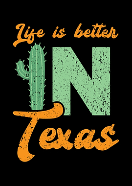 Life Is Better In Texas