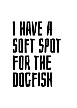 Soft spot for the dogfish