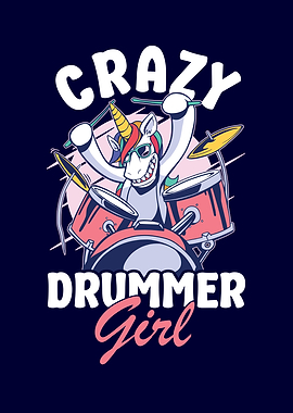 Crazy Drummer Girl Unicorn