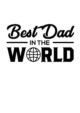 Fathers Day Best Dad In