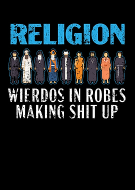 Religion Weirdos In Robes