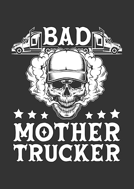 Bad Mother Trucker Skull