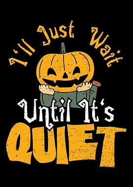 Ill Just Wait Until Its