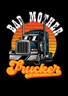 Bad Mother Trucker Retro