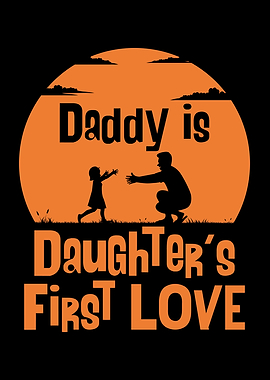 Daddy Is Daugthers First
