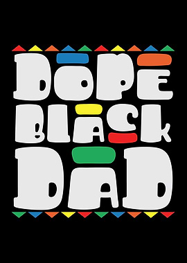 Fathers Day Dope Black Dad