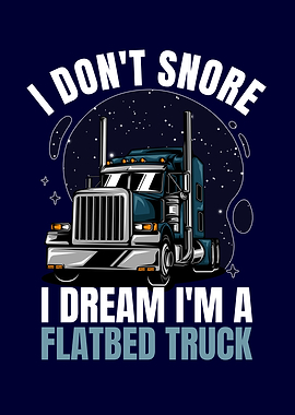 I Dont Snore Flatbed