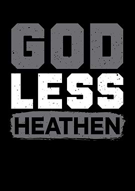 Godless Heathen