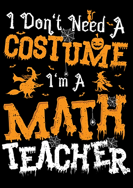 I Dont Need A Costume Im