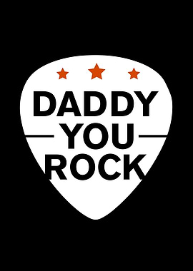 Fathers Day Daddy You Rock