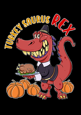 Turkey Saurus Rex I TRex