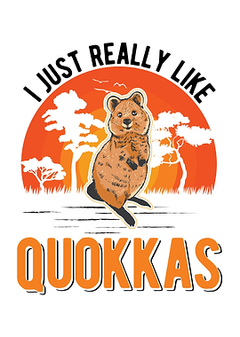 I Just Really Like Quokkas
