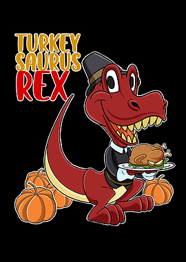Turkey Saurus Rex I TRex