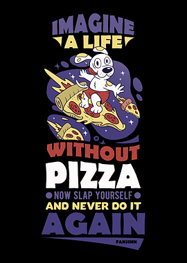 Imagine A Life Without Piz