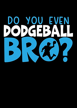 Do You Even Dodgeball