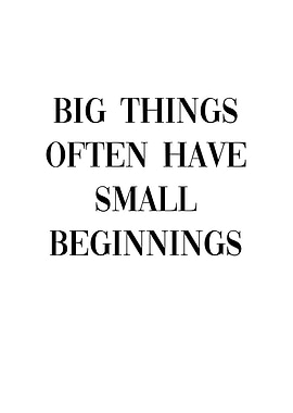 Big things small beginning