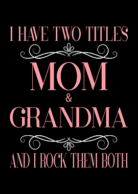 Two Titles Mom Grandma