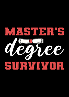 Masters Degree Survivor