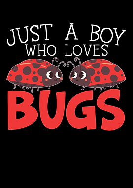 Just A Boy Who Loves Bugs