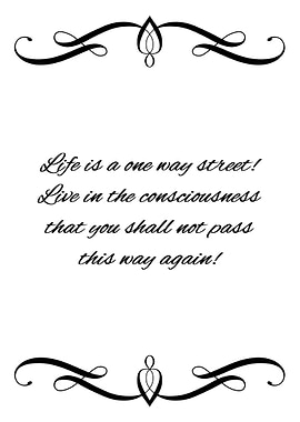 Life a One Way Street