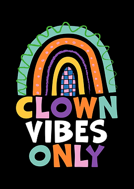 Clown Vibes Only