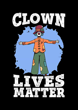 Clown Lives Matter