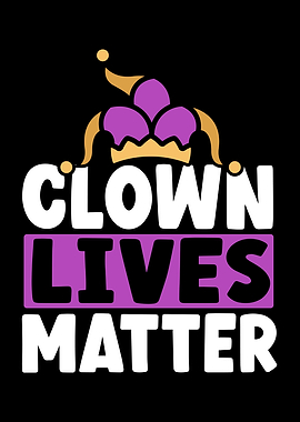 Clown Lives Matter