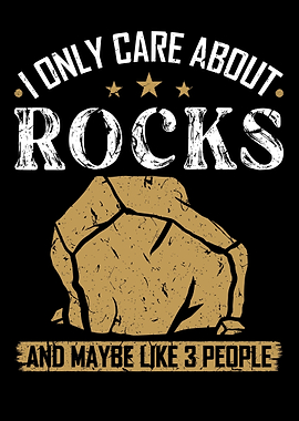 I Only Care About Rocks
