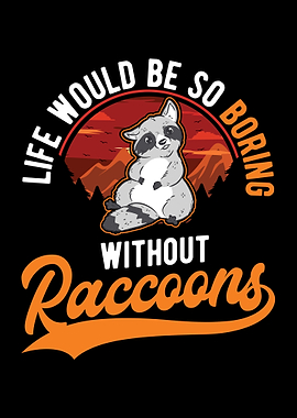 Raccoon Lover Racoon