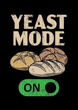 Yeast Mode On