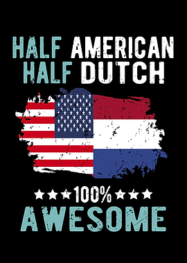 Half American Half Dutch