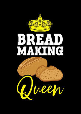 Bread Making Queen