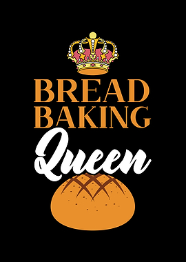 Bread Making Queen