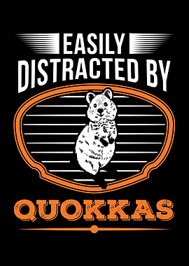 Easily Distracted By Quokk
