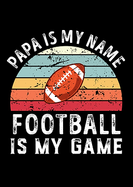 Papa is my Name Football