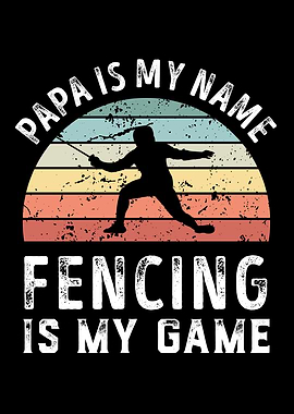 Papa is my Name Fencing is