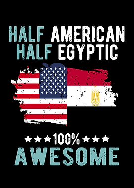 Half American Half Egyptic