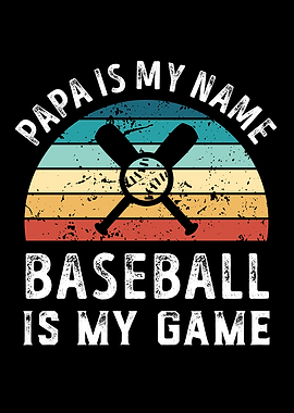 Papa is my Name Baseball