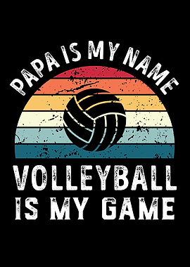 Papa is my Name Volleyball