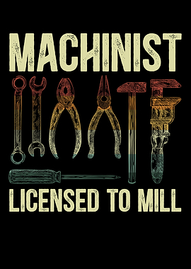 Machinist Licensed To Mill