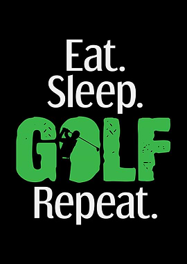 Eat Sleep Golf Golfing