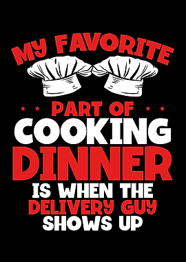 Dinner is when the deliver