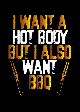 I want a hot body but I wa