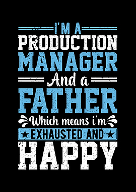 I Am A Production Manager